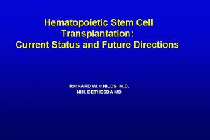 Hematopoietic Stem Cell Transplantation Current Status and Future