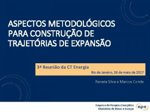 ASPECTOS METODOLGICOS PARA CONSTRUO DE TRAJETRIAS DE EXPANSO
