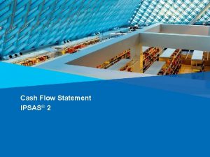 Ipsas cash flow statement