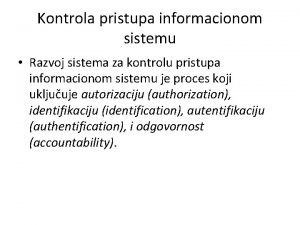 Kontrola pristupa informacionom sistemu Razvoj sistema za kontrolu