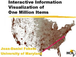 Interactive Information Visualization of One Million Items JeanDaniel