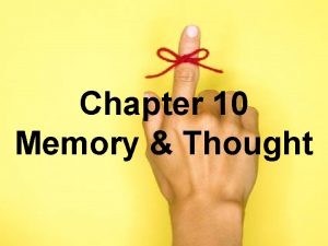 Chapter 10 memory and thought answers