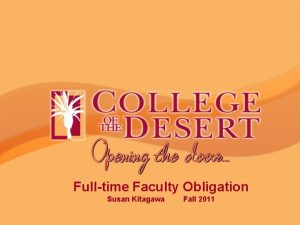 Fulltime Faculty Obligation Susan Kitagawa Fall 2011 25