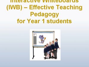 Interactive Whiteboards IWB Effective Teaching Pedagogy for Year