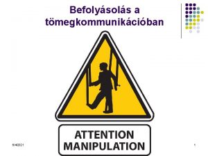 Befolysols a tmegkommunikciban 642021 1 Manipulci l A