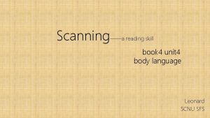 Scanning a reading skill book 4 unit 4