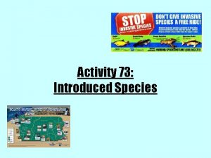 Activity 73 Introduced Species What is an introduced