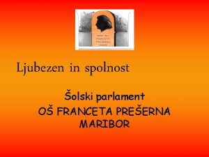 Ljubezen in spolnost olski parlament O FRANCETA PREERNA