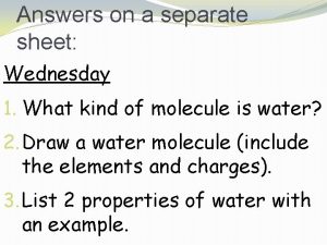 Answers on a separate sheet Wednesday 1 What