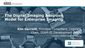 The Digital Imaging Adoption Model for Enterprise Imaging