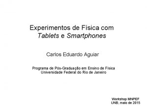 Experimentos de Fsica com Tablets e Smartphones Carlos