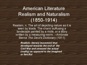 American Literature Realism and Naturalism 1850 1914 Realism