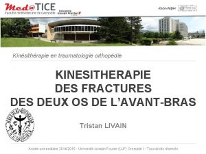 Kinsithrapie en traumatologie orthopdie KINESITHERAPIE DES FRACTURES DEUX