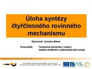 loha syntzy tylennho rovinnho mechanismu Zpracoval Jaroslav Beran