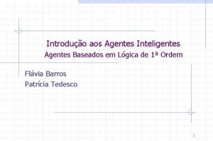 Introduo aos Agentes Inteligentes Agentes Baseados em Lgica