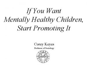 If You Want Mentally Healthy Children Start Promoting