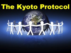 The Kyoto Protocol What is the Kyoto Protocol