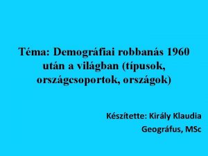 Tma Demogrfiai robbans 1960 utn a vilgban tpusok