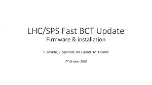 LHCSPS Fast BCT Update Firmware installation T Levens