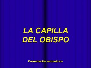 LA CAPILLA DEL OBISPO Presentacin automtica Escudo obispal