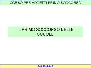 CORSO PER ADDETTI PRIMO SOCCORSO IL PRIMO SOCCORSO