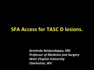 SFA Access for TASC D lesions Aravinda Nanjundappa