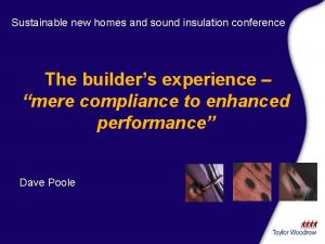 Sustainable new homes and sound insulation conference The