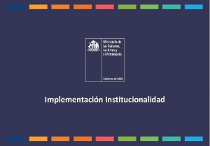 Implementacin Institucionalidad NUEVA ORGANICA MINISTERIAL DECRETOS CON FUERZA