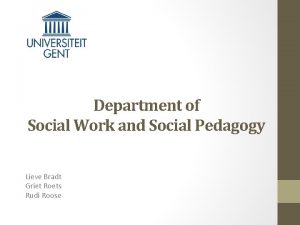 Department of Social Work and Social Pedagogy Lieve