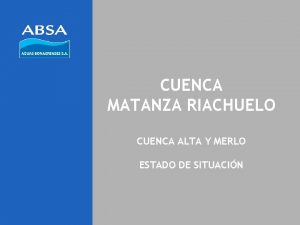 CUENCA MATANZA RIACHUELO CUENCA ALTA Y MERLO ESTADO