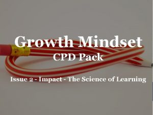 Growth Mindset CPD Pack Issue 2 Impact The