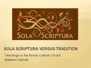 Sola scriptura vs tradition