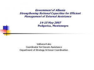 Government of Albania Strengthening National Capacities for Efficient