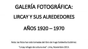 GALERA FOTOGRFICA LIRCAY Y SUS ALREDEDORES AOS 1920