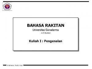 BAHASA RAKITAN Universitas Gunadarma A B Mutiara Kuliah