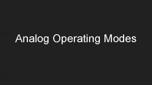 Analog Operating Modes Continuous Wave CW Morse code