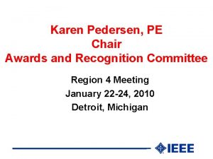 Karen Pedersen PE Chair Awards and Recognition Committee