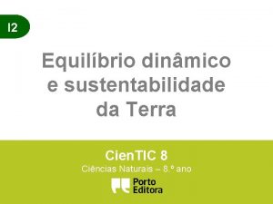 I 2 Equilbrio dinmico e sustentabilidade da Terra