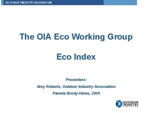 The OIA Eco Working Group Eco Index Presenters