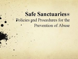 Safe Sanctuaries Policies and Procedures for the Prevention