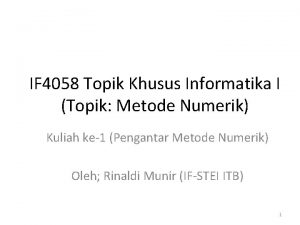 IF 4058 Topik Khusus Informatika I Topik Metode