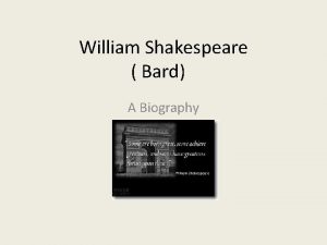 William Shakespeare Bard A Biography William Shakespeare William