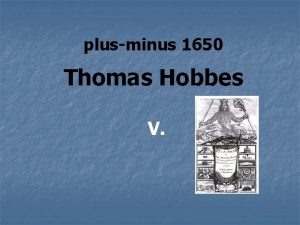 plusminus 1650 Thomas Hobbes V Das Naturrecht ist