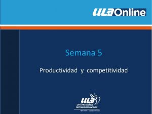 Semana 5 Productividad y competitividad La Calidad Total