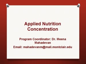 Applied Nutrition Concentration Program Coordinator Dr Meena Mahadevan