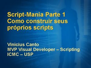 ScriptMania Parte 1 Como construir seus prprios scripts