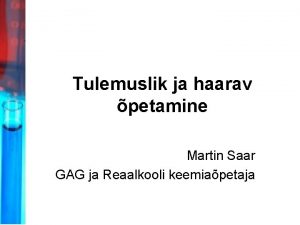 Tulemuslik ja haarav petamine Martin Saar GAG ja