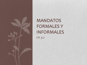 MANDATOS FORMALES Y INFORMALES Ch 3 2 Repasamos