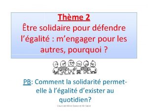 Thme 2 tre solidaire pour dfendre lgalit mengager