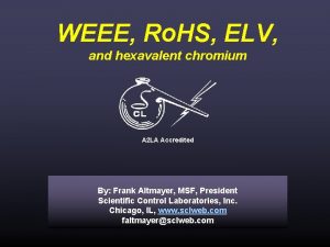 WEEE Ro HS ELV and hexavalent chromium A